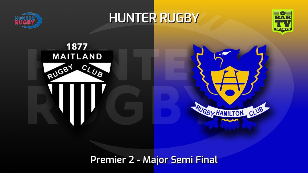 220911-Hunter Rugby Major Semi Final - Premier 2 - Maitland v Hamilton Hawks Slate Image